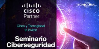 Cisco y Tecnoglobal lo invitan a un seminario de Ciberseguridad