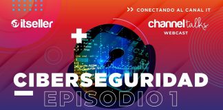 ITSeller Channel Talks. Ciberseguridad. Episodio 1.