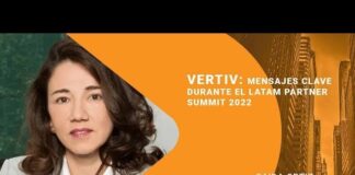 Vertiv: mensajes clave durante el LATAM Partner Summit 2022
